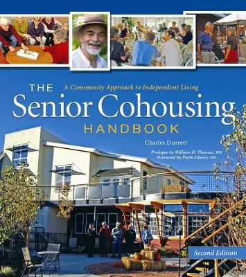 The Senior Cohousing Handbook - 2nd Edition - Charles Durrett