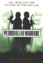 Petrodollar Warfare - William R. Clark