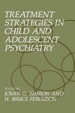 Treatment Strategies in Child and Adolescent Psychiatry - 