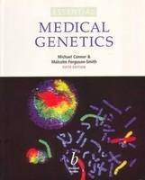 Essential Medical Genetics - Michael Connor, M. F. Smith