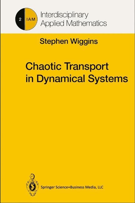 Chaotic Transport in Dynamical Systems -  Stephen Wiggins