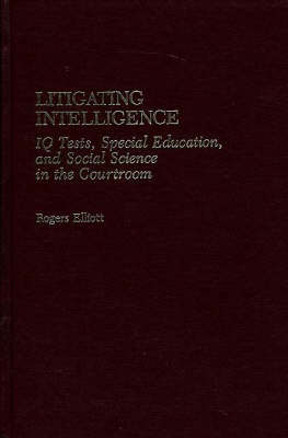 Litigating Intelligence - Rogers Elliott