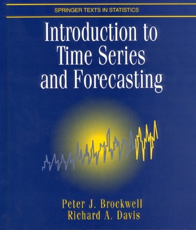 Introduction to Time Series and Forecasting -  Peter J. Brockwell,  Richard A. Davis