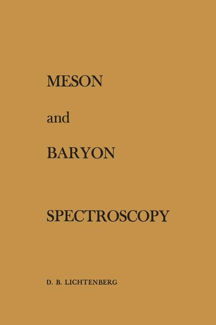 Meson and Baryon Spectroscopy -  D.B. Lichtenberg