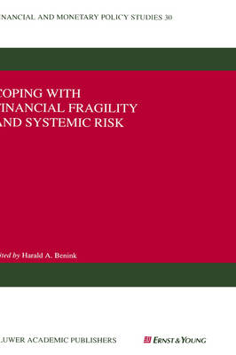 Coping with Financial Fragility and Systemic Risk - 