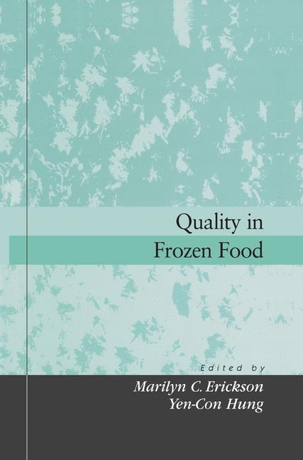 Quality in Frozen Food -  Marilyn C. Erickson,  Yen-Con Hung