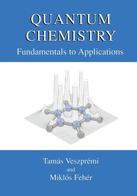 Quantum Chemistry -  Miklos Feher,  Tamas Veszpremi