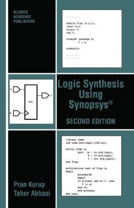 Logic Synthesis Using Synopsys(R) -  Taher Abbasi,  Pran Kurup