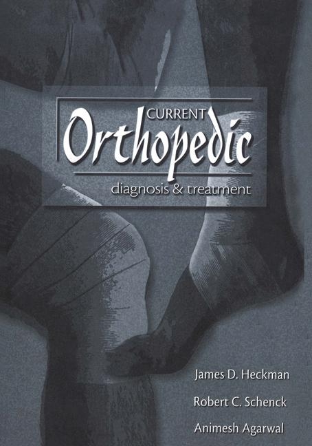 Current Orthopedic diagnosis & treatment - 