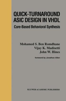 Quick-Turnaround ASIC Design in VHDL -  N. Bouden-Romdhane,  J.W. Hines,  vijay madisetti