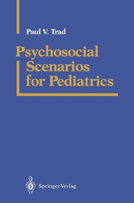 Psychosocial Scenarios for Pediatrics -  Paul V. Trad