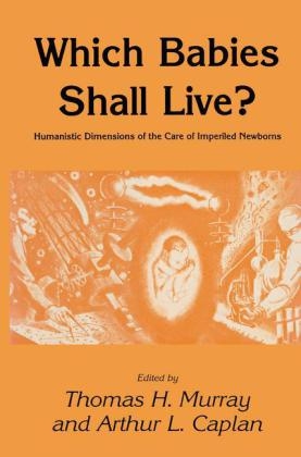 Which Babies Shall Live? -  Arthur L. Caplan,  Thomas H. Murray