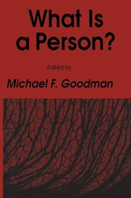 What Is a Person? -  Michael F. Goodman