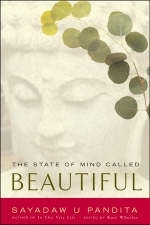 The State of Mind Called Beautiful - Sayadaw U. Pandita