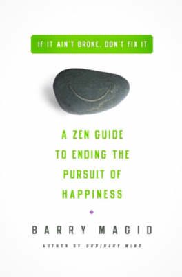 Ending the Pursuit of Happiness - Barry Magid