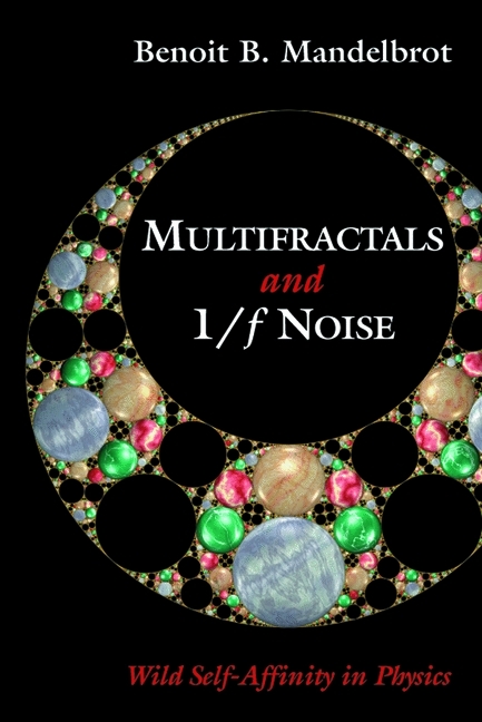 Multifractals and 1/  Noise -  Benoit B. Mandelbrot