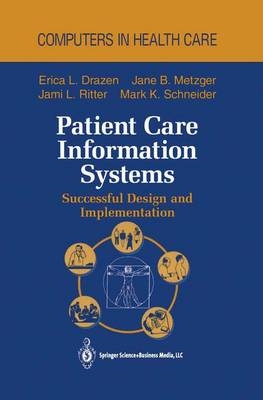 Patient Care Information Systems -  Erica L. Drazen,  Jane B. Metzger,  Jami L. Ritter,  Mark K. Schneider