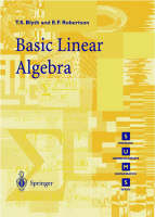 Basic Linear Algebra -  Thomas S. Blyth,  Edmund F. Robertson