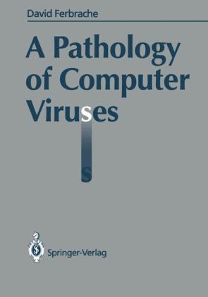 Pathology of Computer Viruses -  David Ferbrache