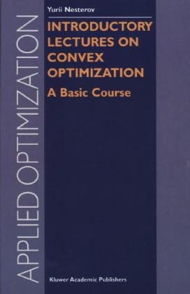 Introductory Lectures on Convex Optimization -  Y. Nesterov