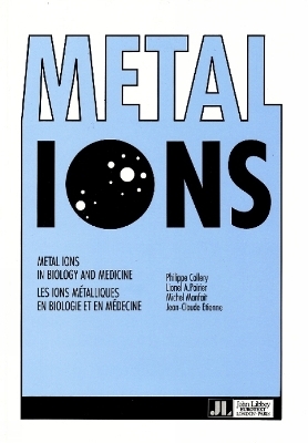 Metal Ions in Biology & Medicine - Philippe Collery, Lionel A Poirier, Michel Manfait, Jean-Claude Etienne