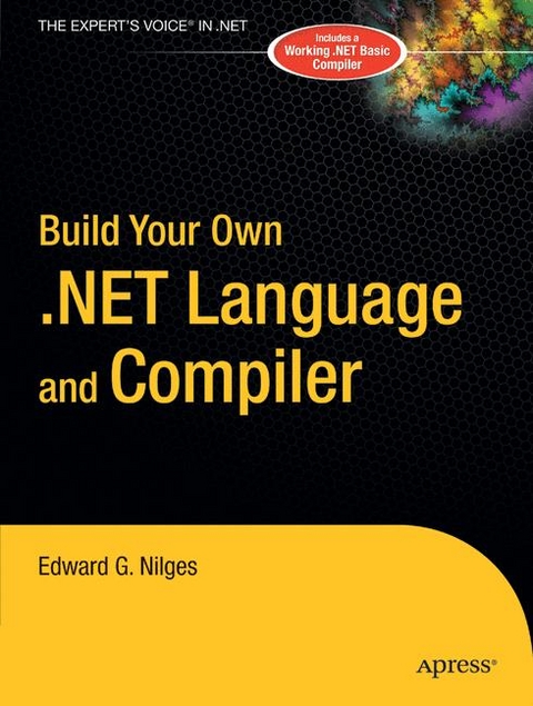 Build Your Own .NET Language and Compiler -  Edward G. Nilges