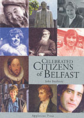 Celebrated Citizens of Belfast - John Bradbury