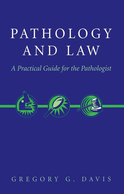 Pathology and Law -  Gregory Davis