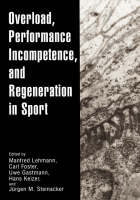 Overload, Performance Incompetence, and Regeneration in Sport - 