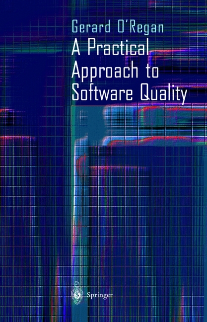 Practical Approach to Software Quality -  Gerard O'Regan