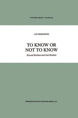 To Know or Not to Know -  Jan J.T. Srzednicki