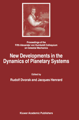 New Developments in the Dynamics of Planetary Systems - 