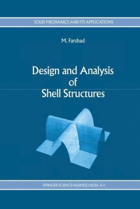 Design and Analysis of Shell Structures -  M. Farshad