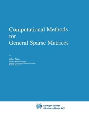 Computational Methods for General Sparse Matrices -  Zahari Zlatev