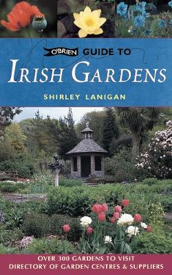 O'Brien Guide to Irish Gardens - Shirley Lanigan