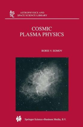 Cosmic Plasma Physics -  B.V. Somov