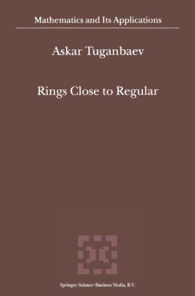 Rings Close to Regular -  A.A. Tuganbaev