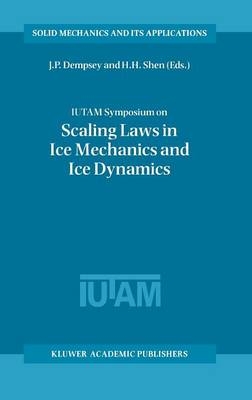 IUTAM Symposium on Scaling Laws in Ice Mechanics and Ice Dynamics - 