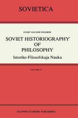 Soviet Historiography of Philosophy -  Evert van der Zweerde