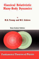 Classical Relativistic Many-Body Dynamics -  W.C. Schieve,  M.A. Trump