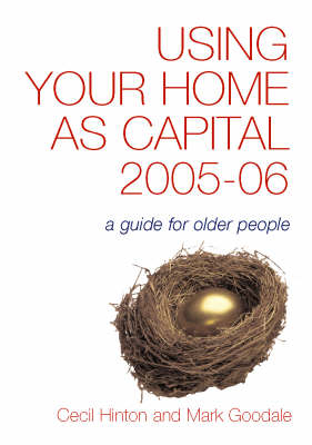 Using Your Home as Capital - Cecil Hinton, Mark Goodale