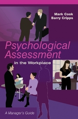 Psychological Assessment in the Workplace - Mark Cook, Barry Cripps