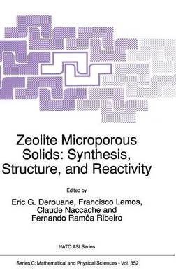 Zeolite Microporous Solids: Synthesis, Structure, and Reactivity - 