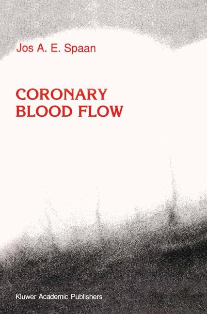 Coronary Blood Flow -  J.A. Spaan