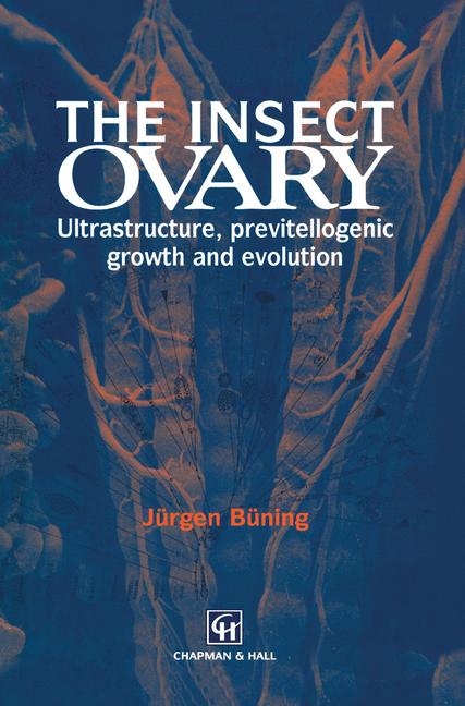 Insect Ovary -  Jurgen Buning