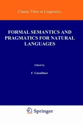 Formal Semantics and Pragmatics for Natural Languages - 