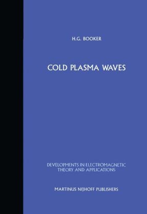 Cold Plasma Waves -  H.G. Booker