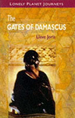 Gates of Damascus - Lieve Joris