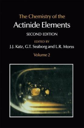 Chemistry of the Actinide Elements -  Joseph J. Katz,  L.R. Morss,  G.T. Seaborg