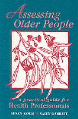 Assessing Older People - Susan Koch, Sally Garrett